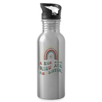 Stop Regulating and Listening Teacher - Water bottle with straw - silver - Right