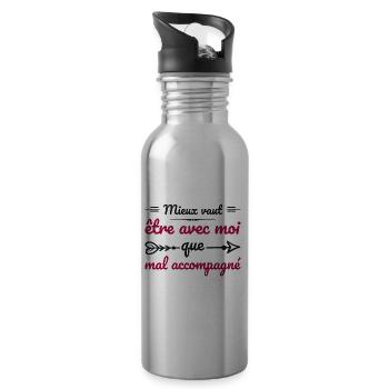 Mieux Vaut être Avec Moi Que Mal Accompagné - Gourde avec paille intégrée - argent clair - Droite