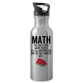 Math The Only Place Where People Buy 66 Watermelon - Water bottle with straw - silver - Right