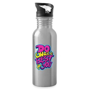 Do what is best for you - Water bottle with straw - silver - Right