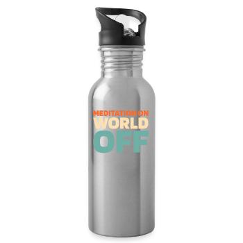 Meditation Meditieren Meditation On World Off - Water bottle with straw - silver - Right