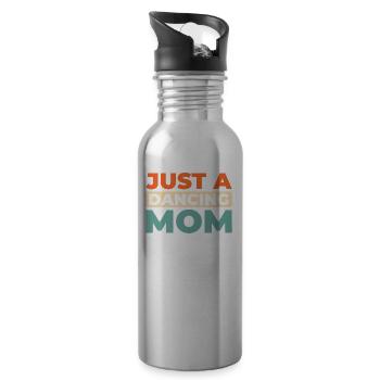 Dancing Dancer Just A Dancing Mom - Water bottle with straw - silver - Right