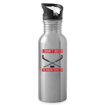 I don't need weapons to know how to - Water bottle with straw - silver - Right
