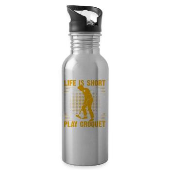 Life is short play Croquet - Water bottle with straw - silver - Right