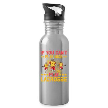 If you can't play nice play Lacrosse - Trinkflasche mit integriertem Trinkhalm - Lightsilver - Rechts