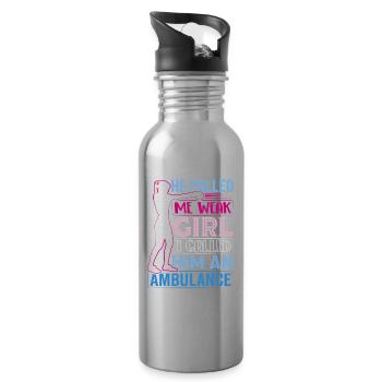He called me weak Girl I called him an ambulance - Water bottle with straw - silver - Right