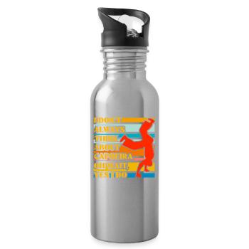 I don't always think about capoeira oh wait yes I - Water bottle with straw - silver - Right