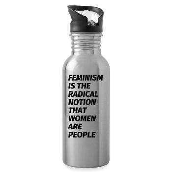 feminism is the radical notion that women are peop - Water bottle with straw - silver - Right