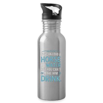 Lead a Horse to Water Can't Make It Drink 5 - Trinkflasche mit integriertem Trinkhalm - Lightsilver - Rechts