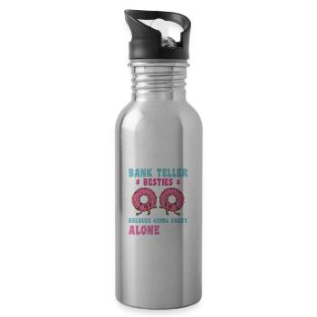 Bank Teller Besties Because Going Crazy Alone Bank - Trinkflasche mit integriertem Trinkhalm - Lightsilver - Rechts