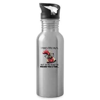 I may look Calm but in my Head I ́ve Pecked you... - Water bottle with straw - silver - Right