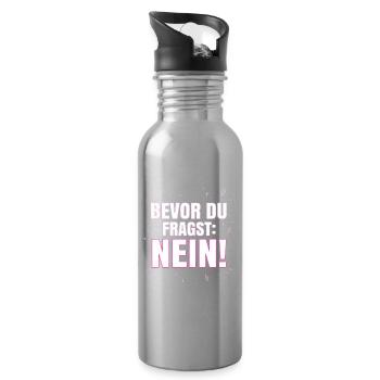 Bevor du fragst Nein - Lustiger Spruch Witziges - Trinkflasche mit integriertem Trinkhalm - Lightsilver - Rechts