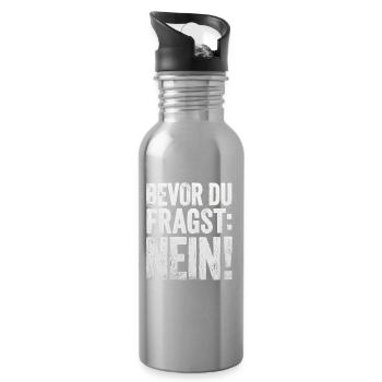 Bevor du Fragst Nein! IT Statement frech - Trinkflasche mit integriertem Trinkhalm - Lightsilver - Rechts