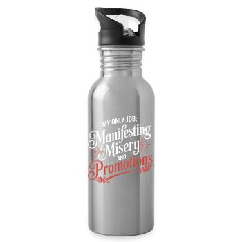 Manifesting Misery and Promotions - Water bottle with straw - silver - Right