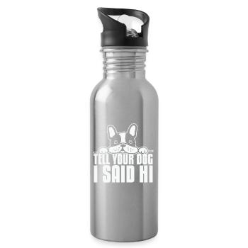 Sag deinem Hund, dass ich Hallo Hundeliebhaber gesagt habe - Trinkflasche mit integriertem Trinkhalm - Lightsilver - Rechts