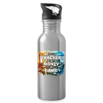 Teacher Teacher Money and Fame Gift - Water bottle with straw - silver - Right
