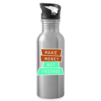 Make Money Not Friends Hustle Quote Saying Logo - Water bottle with straw - silver - Right