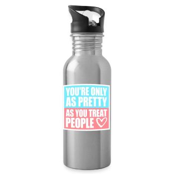 You're Only As Pretty As You Treat People Ehrlich - Water bottle with straw - silver - Right