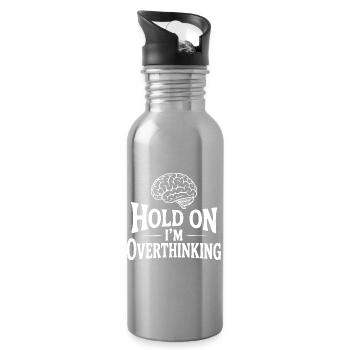 Hold On I'm Overthinking - Water bottle with straw - silver - Right