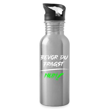 Bevor du fragst NEIN! - Trinkflasche mit integriertem Trinkhalm - Lightsilver - Rechts