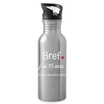 Bref jai 15 ans deuxième fois - Gourde avec paille intégrée - argent clair - Droite