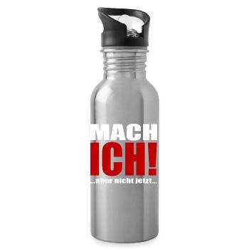 Mach ich aber jetzt nicht - Trinkflasche mit integriertem Trinkhalm - Lightsilver - Rechts