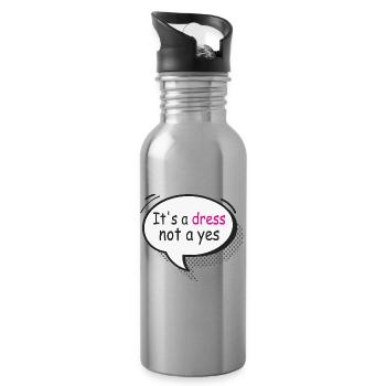 It's a Dress Not a Yes Statement Shirt - Water bottle with straw - silver - Right