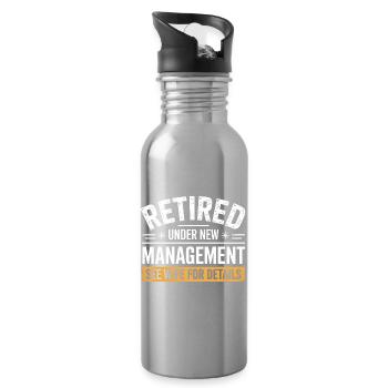Retired Under New Management See Wife for Details - Water bottle with straw - silver - Right