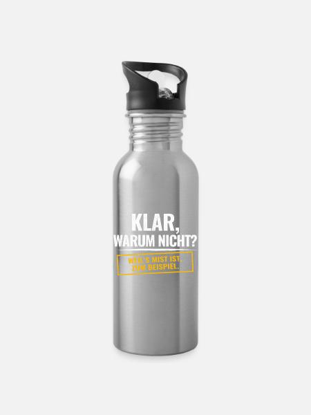 Klar, warum nicht? Sarkastischer Spruch - Trinkflasche mit integriertem Trinkhalm - Lightsilver