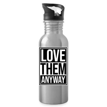 Love Them Anyway Inspirational Unconditional Love - Water bottle with straw - silver - Right