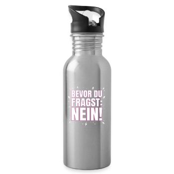 Bevor du fragst. Nein. - Trinkflasche mit integriertem Trinkhalm - Lightsilver - Rechts