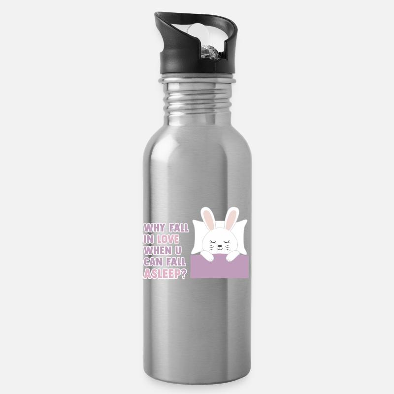 Why fall in love when you can fall asleep? - Trinkflasche mit integriertem Trinkhalm - Lightsilver