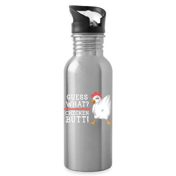 Guess What Chicken Butt Shirt - Water bottle with straw - silver - Right