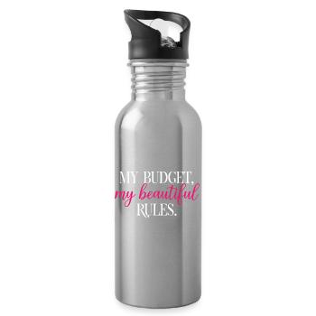 My Budget My Beautiful Rules Fun Finance	 - Water bottle with straw - silver - Right
