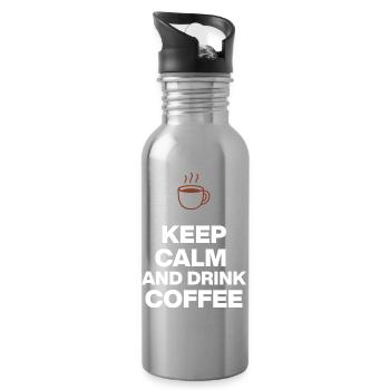 KEEP CALM AND DRINK COFFEE, NOTHING WORKS WITHOUT COFFEE - Water bottle with straw - silver - Right