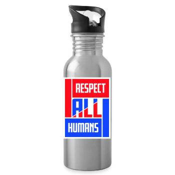Respect All Humans Statement Humanity Saying - Water bottle with straw - silver - Right