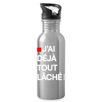 J’AI DÉJÀ TOUT LÂCHÉ | Humour autodérision - Gourde avec paille intégrée - argent clair - Droite