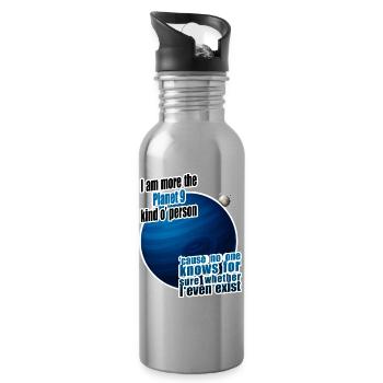 I am more the Planet 9 kind o' person - Water bottle with straw - silver - Right