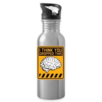 I Think You Dropped This Brain Sarcasm Humor - Water bottle with straw - silver - Right