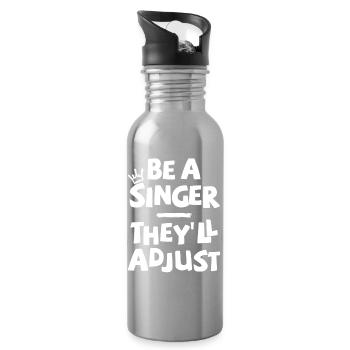 Be a Singer. They’ll adjust. - Trinkflasche mit integriertem Trinkhalm - Lightsilver - Rechts