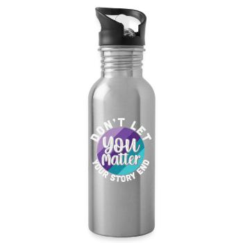 You Matter Don't Let Your Story End - Water bottle with straw - silver - Right