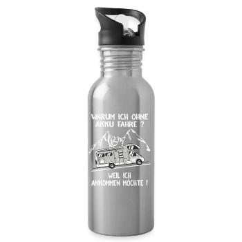 Cooles Camper Reisemobil Fun Shirt Warum ich ohne - Trinkflasche mit integriertem Trinkhalm - Lightsilver - Rechts