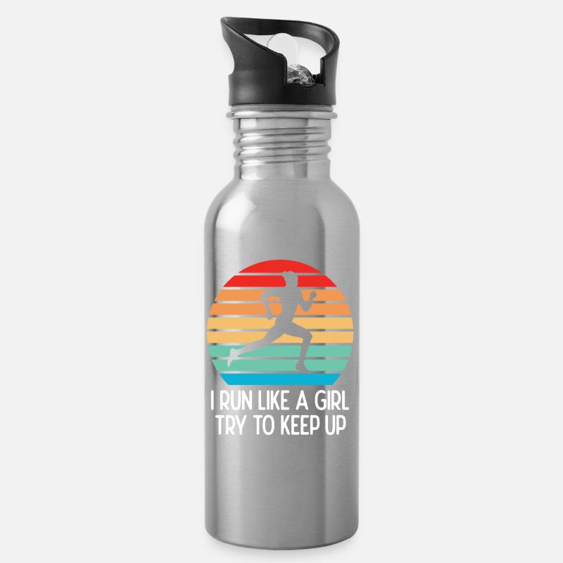Marathon - I Run Like a Girl. Try to Keep Up. - Water bottle with straw - silver
