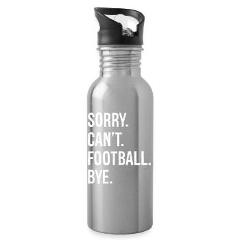 Sorry Can't Football Bye - Trinkflasche mit integriertem Trinkhalm - Lightsilver - Rechts