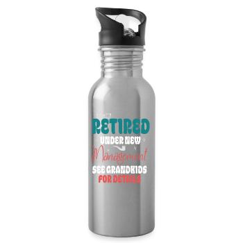 Retired Under New Management See Grandkids Funny - Water bottle with straw - silver - Right