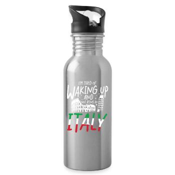 I m tired of waking up and not being in italy - Trinkflasche mit integriertem Trinkhalm - Lightsilver - Rechts