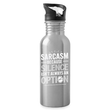 Sarcasm – Because Silence Isn't Always an Option - Water bottle with straw - silver - Right