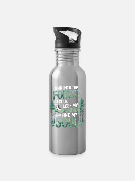 Into The Forest I Go To Lose My Mind Find My Soul - Trinkflasche mit integriertem Trinkhalm - Lightsilver