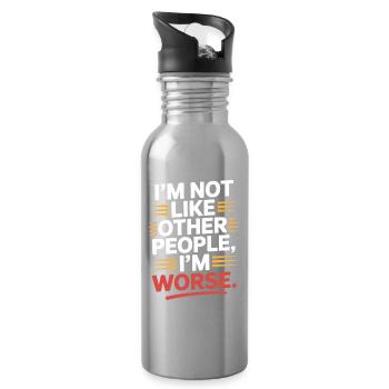 I'm Not Like Other People I'm Worse Frech Gothic - Water bottle with straw - silver - Right
