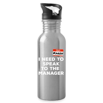 Karen I want to talk to the manager Funny - Water bottle with straw - silver - Right